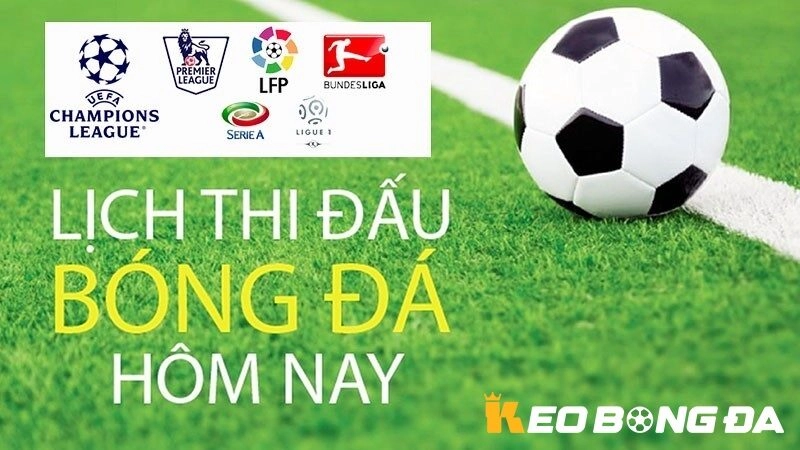 Lịch thi đấu kèo bóng đá chi tiết theo giải đấu